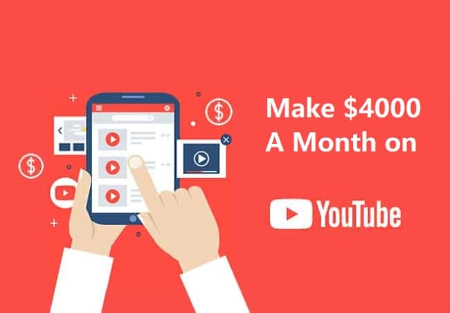 How to make 4000 a month on YouTube